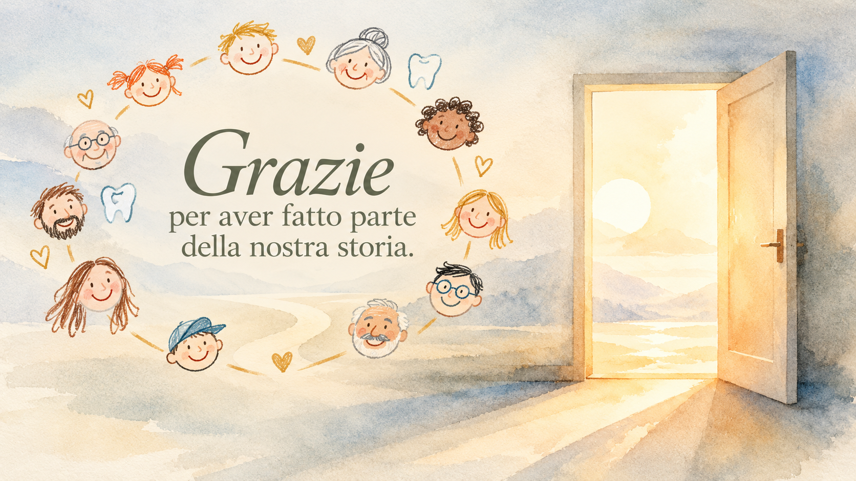 Grazie per avere fatto parte della nostra storia